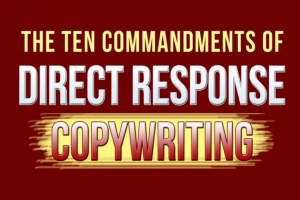 10 Commandments of Direct Response Copywriting