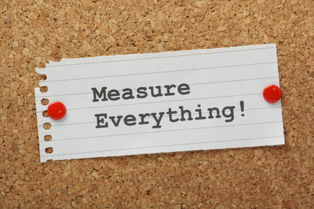 measure everything