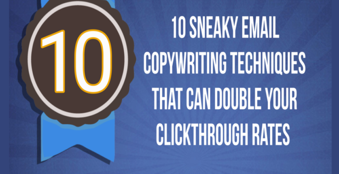 10 Sneaky Email Copywriting Techniques to DOUBLE Clickthrough Rates