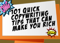 101 Quick Copywriting Tips That Can Make You Rich