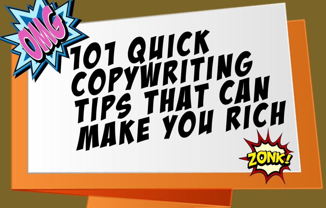 101 Quick Copywriting Tips that can MAke you Rich