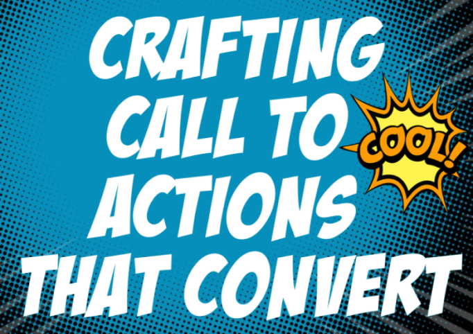 Crafting Call to Actions that Convert