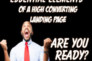 Essential Elements of a High Converting Landing Page