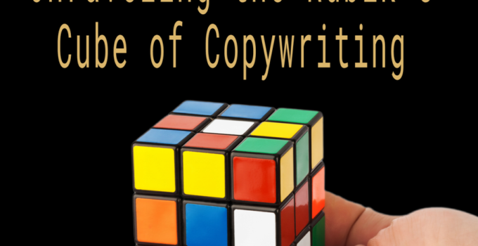 Unraveling the Rubik’s Cube of Copywriting