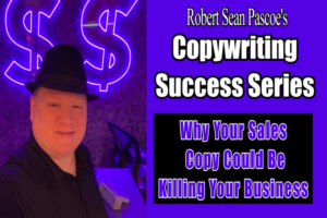 Why Your Sales Copy Could Be Killing Your Business