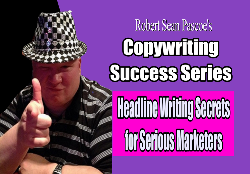 Headline Writing Secrets for Serious Marketers
