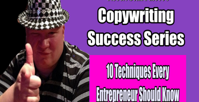 10 Copywriting Techniques Every Entrepreneur Must Know