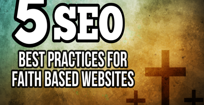 5 SEO Best Practices for Faith-Based Websites