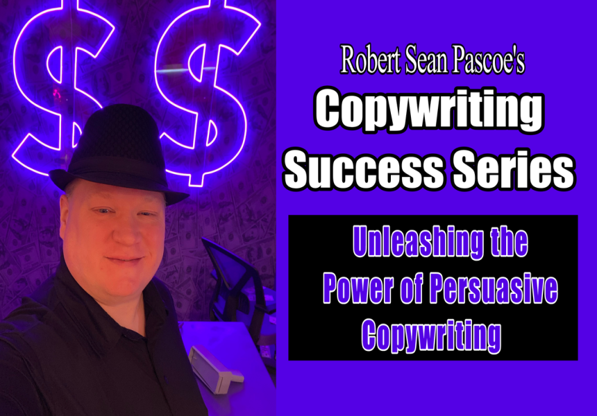 Unleashing the Power of Persuasive Copywriting