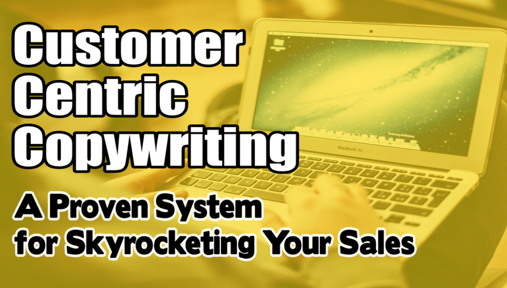 Customer Centric Copywriting