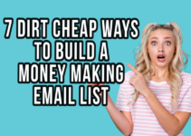 7 Dirt Cheap Ways to Build a Money Making Email List