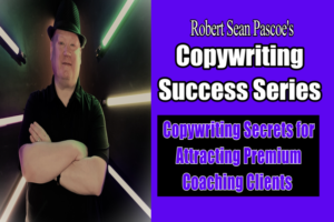 Copywriting Secrets for Attracting Premium Coaching Clients