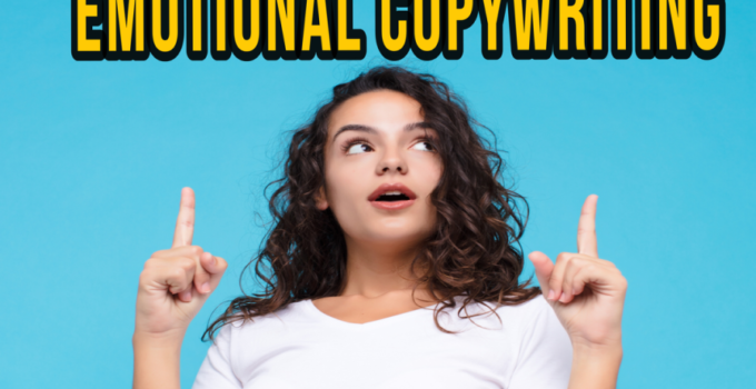 The Power of Emotional Copywriting: How to Connect with Your Audience