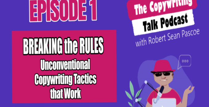 The Copywriting Talk Podcast Episode One – Breaking the Rules