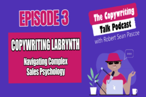 Copywriting Talk Podcast Episode 3 – The Copywriting Labyrinth