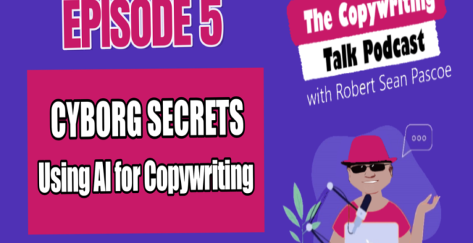 Copywriting Talk Podcast Episode 5: Using AI in Copywriting