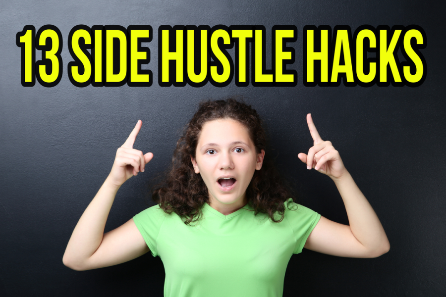 13 Side Hustle Hacks