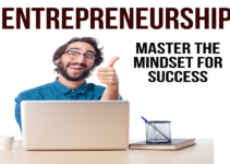 Mastering the Entrepreneurial Mindset: Strategies for Growth